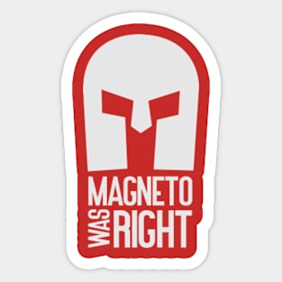 Magneto was right Sticker